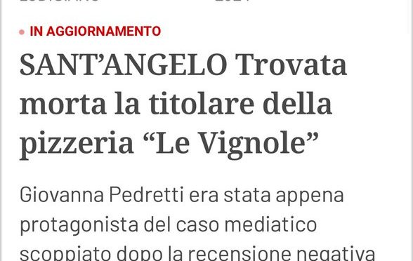 Morta titolare pizzeria “Le Vignole” protagonista caso mediatico presunta recensione